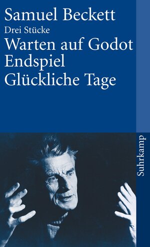 Buchcover Warten auf Godot. Endspiel. Glückliche Tage | Samuel Beckett | EAN 9783518457511 | ISBN 3-518-45751-9 | ISBN 978-3-518-45751-1