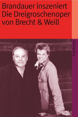 Brandauer inszeniert Die Dreigroschenoper von Brecht & Weill (suhrkamp taschenbuch)