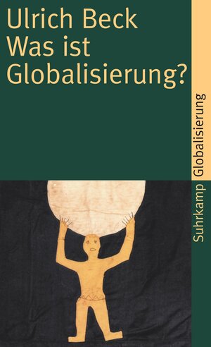 Buchcover Was ist Globalisierung? | Ulrich Beck | EAN 9783518458679 | ISBN 3-518-45867-1 | ISBN 978-3-518-45867-9
