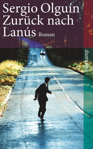 Buchcover Zurück nach Lanús | Sergio Olguín | EAN 9783518460412 | ISBN 3-518-46041-2 | ISBN 978-3-518-46041-2