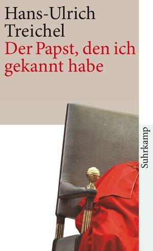Buchcover Der Papst, den ich gekannt habe | Hans-Ulrich Treichel | EAN 9783518460429 | ISBN 3-518-46042-0 | ISBN 978-3-518-46042-9