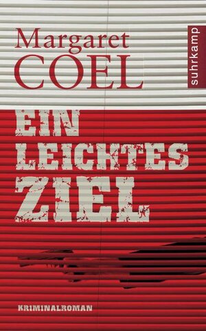 Buchcover Ein leichtes Ziel | Margaret Coel | EAN 9783518461389 | ISBN 3-518-46138-9 | ISBN 978-3-518-46138-9