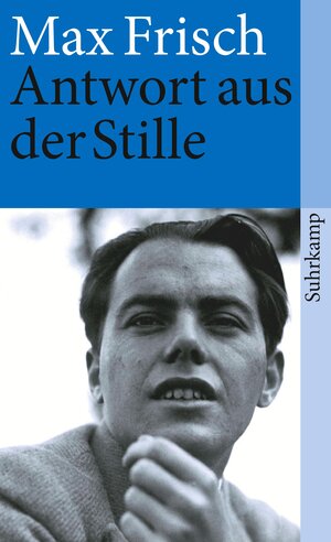 Buchcover Antwort aus der Stille | Max Frisch | EAN 9783518462195 | ISBN 3-518-46219-9 | ISBN 978-3-518-46219-5