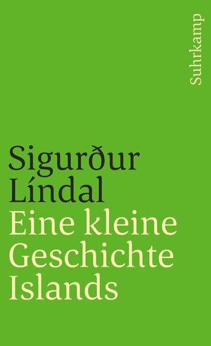 Buchcover Eine kleine Geschichte Islands | Sigurður Líndal | EAN 9783518462652 | ISBN 3-518-46265-2 | ISBN 978-3-518-46265-2