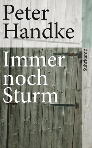 Buchcover Immer noch Sturm | Peter Handke | EAN 9783518463239 | ISBN 3-518-46323-3 | ISBN 978-3-518-46323-9