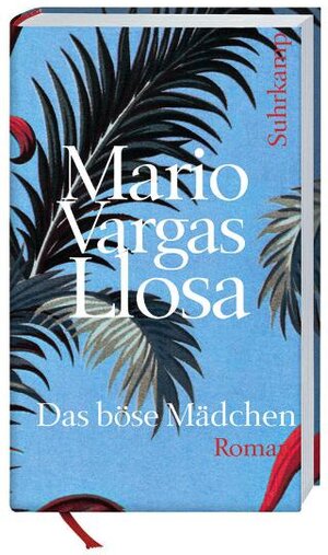 Buchcover Das böse Mädchen | Mario Vargas Llosa | EAN 9783518463253 | ISBN 3-518-46325-X | ISBN 978-3-518-46325-3