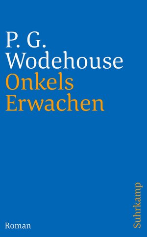Buchcover Onkels Erwachen | P. G. Wodehouse | EAN 9783518463598 | ISBN 3-518-46359-4 | ISBN 978-3-518-46359-8