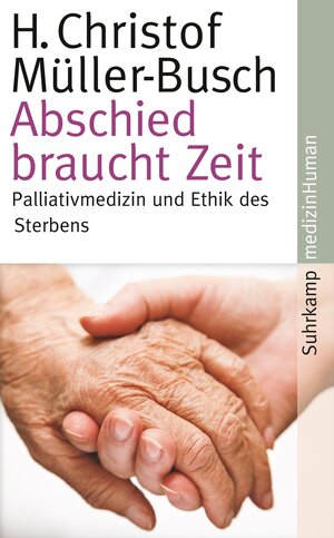 Buchcover Abschied braucht Zeit | H. Christof Müller-Busch | EAN 9783518463680 | ISBN 3-518-46368-3 | ISBN 978-3-518-46368-0