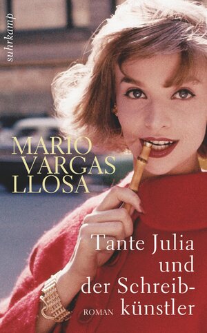 Buchcover Tante Julia und der Schreibkünstler | Mario Vargas Llosa | EAN 9783518463819 | ISBN 3-518-46381-0 | ISBN 978-3-518-46381-9