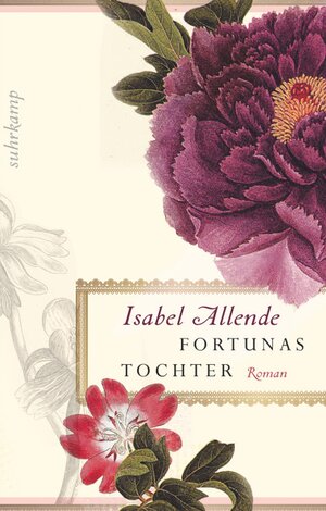 Buchcover Fortunas Tochter | Isabel Allende | EAN 9783518463833 | ISBN 3-518-46383-7 | ISBN 978-3-518-46383-3