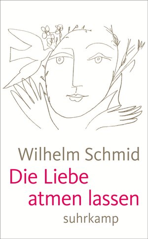 Buchcover Die Liebe atmen lassen | Wilhelm Schmid | EAN 9783518464199 | ISBN 3-518-46419-1 | ISBN 978-3-518-46419-9
