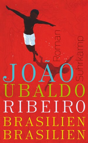 Buchcover Brasilien, Brasilien | João Ubaldo Ribeiro | EAN 9783518464472 | ISBN 3-518-46447-7 | ISBN 978-3-518-46447-2