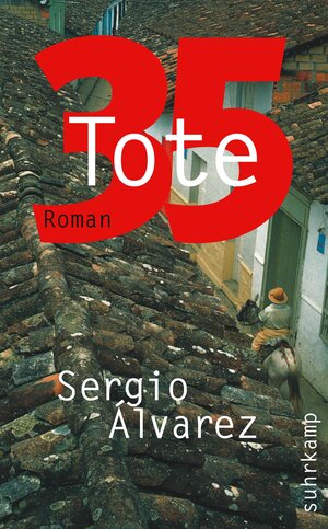 Buchcover 35 Tote | Sergio Álvarez | EAN 9783518464601 | ISBN 3-518-46460-4 | ISBN 978-3-518-46460-1