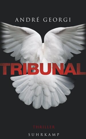 Buchcover Tribunal | André Georgi | EAN 9783518465158 | ISBN 3-518-46515-5 | ISBN 978-3-518-46515-8