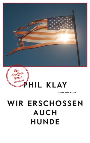 Buchcover Wir erschossen auch Hunde | Phil Klay | EAN 9783518465431 | ISBN 3-518-46543-0 | ISBN 978-3-518-46543-1