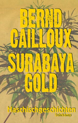 Buchcover Surabaya Gold | Bernd Cailloux | EAN 9783518466728 | ISBN 3-518-46672-0 | ISBN 978-3-518-46672-8