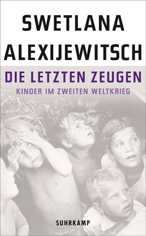 Buchcover Die letzten Zeugen | Swetlana Alexijewitsch | EAN 9783518466971 | ISBN 3-518-46697-6 | ISBN 978-3-518-46697-1