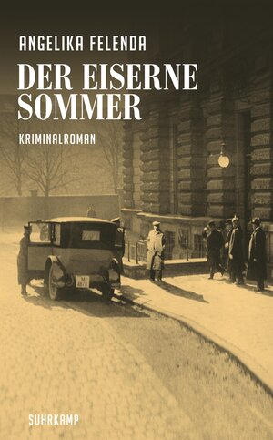 Buchcover Der eiserne Sommer | Angelika Felenda | EAN 9783518467138 | ISBN 3-518-46713-1 | ISBN 978-3-518-46713-8