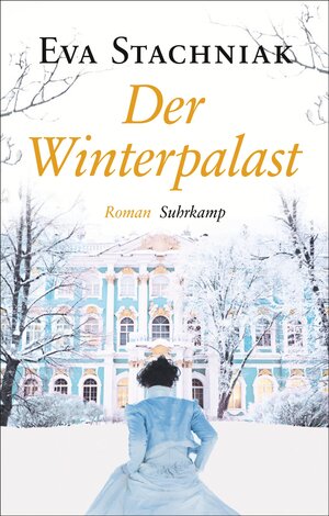 Buchcover Der Winterpalast | Eva Stachniak | EAN 9783518467176 | ISBN 3-518-46717-4 | ISBN 978-3-518-46717-6