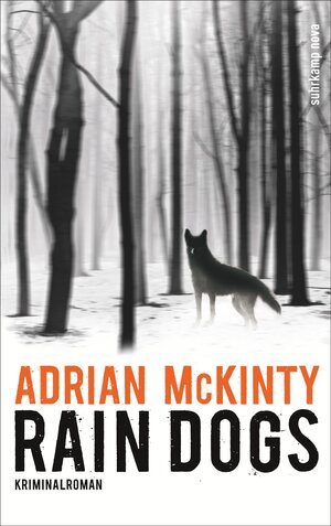 Buchcover Rain Dogs | Adrian McKinty | EAN 9783518467473 | ISBN 3-518-46747-6 | ISBN 978-3-518-46747-3