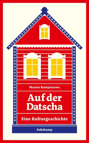 Buchcover Auf der Datscha | Marina Rumjanzewa | EAN 9783518467541 | ISBN 3-518-46754-9 | ISBN 978-3-518-46754-1