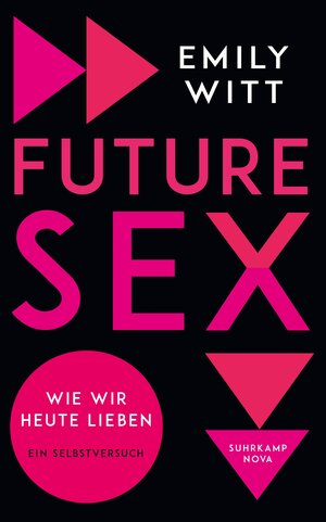 Buchcover Future Sex | Emily Witt | EAN 9783518467671 | ISBN 3-518-46767-0 | ISBN 978-3-518-46767-1