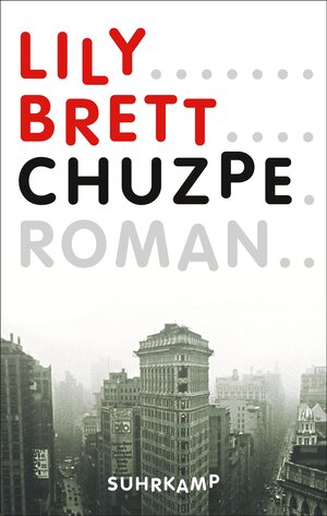 Buchcover Chuzpe | Lily Brett | EAN 9783518468166 | ISBN 3-518-46816-2 | ISBN 978-3-518-46816-6