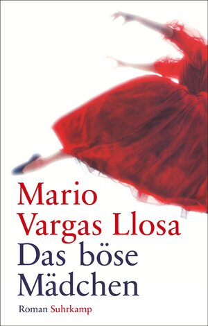 Buchcover Das böse Mädchen | Mario Vargas Llosa | EAN 9783518468173 | ISBN 3-518-46817-0 | ISBN 978-3-518-46817-3