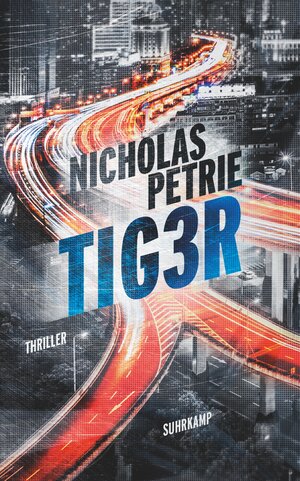 Buchcover TIG3R | Nicholas Petrie | EAN 9783518468210 | ISBN 3-518-46821-9 | ISBN 978-3-518-46821-0