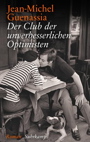 Buchcover Der Club der unverbesserlichen Optimisten | Jean-Michel Guenassia | EAN 9783518468623 | ISBN 3-518-46862-6 | ISBN 978-3-518-46862-3