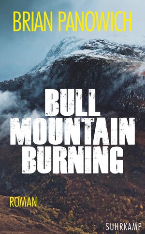 Buchcover Bull Mountain Burning | Brian Panowich | EAN 9783518468784 | ISBN 3-518-46878-2 | ISBN 978-3-518-46878-4