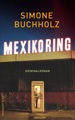 Buchcover Mexikoring | Simone Buchholz | EAN 9783518468944 | ISBN 3-518-46894-4 | ISBN 978-3-518-46894-4
