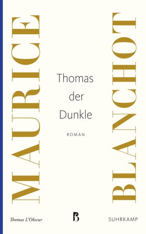 Buchcover Thomas der Dunkle | Maurice Blanchot | EAN 9783518469101 | ISBN 3-518-46910-X | ISBN 978-3-518-46910-1