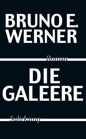 Buchcover Die Galeere | Bruno E. Werner | EAN 9783518469293 | ISBN 3-518-46929-0 | ISBN 978-3-518-46929-3