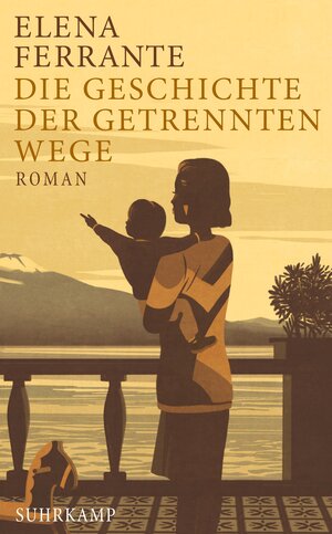 Buchcover Die Geschichte der getrennten Wege | Elena Ferrante | EAN 9783518469538 | ISBN 3-518-46953-3 | ISBN 978-3-518-46953-8