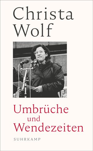 Buchcover Umbrüche und Wendezeiten | Christa Wolf | EAN 9783518469620 | ISBN 3-518-46962-2 | ISBN 978-3-518-46962-0