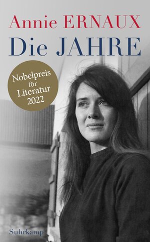 Buchcover Die Jahre | Annie Ernaux | EAN 9783518469682 | ISBN 3-518-46968-1 | ISBN 978-3-518-46968-2