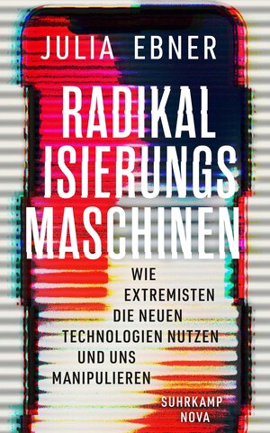 Buchcover Radikalisierungsmaschinen | Julia Ebner | EAN 9783518470077 | ISBN 3-518-47007-8 | ISBN 978-3-518-47007-7