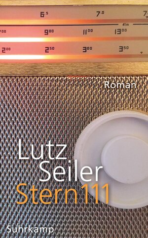 Buchcover Stern 111 | Lutz Seiler | EAN 9783518471302 | ISBN 3-518-47130-9 | ISBN 978-3-518-47130-2