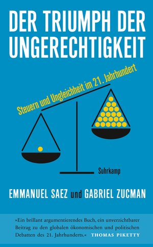 Buchcover Der Triumph der Ungerechtigkeit | Emmanuel Saez | EAN 9783518471371 | ISBN 3-518-47137-6 | ISBN 978-3-518-47137-1