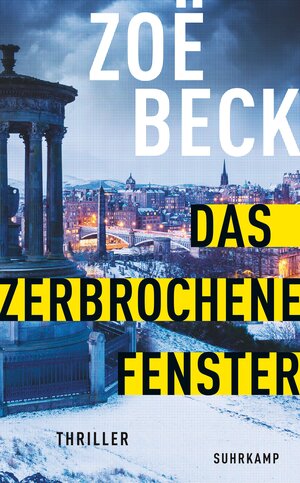Buchcover Das zerbrochene Fenster | Zoë Beck | EAN 9783518471968 | ISBN 3-518-47196-1 | ISBN 978-3-518-47196-8