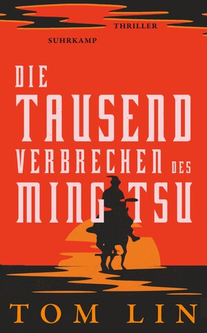 Buchcover Die tausend Verbrechen des Ming Tsu | Tom Lin | EAN 9783518472842 | ISBN 3-518-47284-4 | ISBN 978-3-518-47284-2