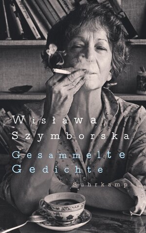 Buchcover Gesammelte Gedichte | Wisława Szymborska | EAN 9783518473382 | ISBN 3-518-47338-7 | ISBN 978-3-518-47338-2