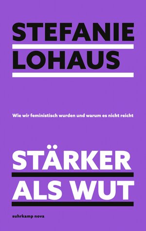 Buchcover Stärker als Wut | Stefanie Lohaus | EAN 9783518473597 | ISBN 3-518-47359-X | ISBN 978-3-518-47359-7