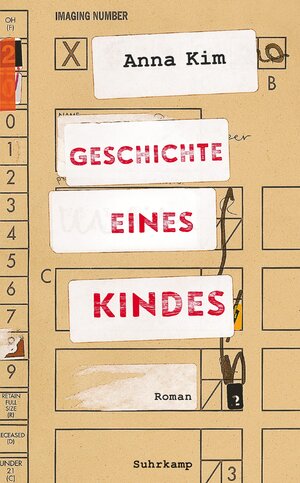 Buchcover Geschichte eines Kindes | Anna Kim | EAN 9783518473641 | ISBN 3-518-47364-6 | ISBN 978-3-518-47364-1