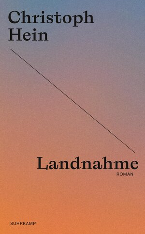 Buchcover Landnahme | Christoph Hein | EAN 9783518473924 | ISBN 3-518-47392-1 | ISBN 978-3-518-47392-4