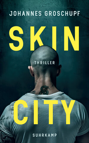 Buchcover Skin City | Johannes Groschupf | EAN 9783518474495 | ISBN 3-518-47449-9 | ISBN 978-3-518-47449-5