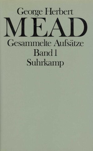 Buchcover Gesammelte Aufsätze | George Herbert Mead | EAN 9783518566022 | ISBN 3-518-56602-4 | ISBN 978-3-518-56602-2
