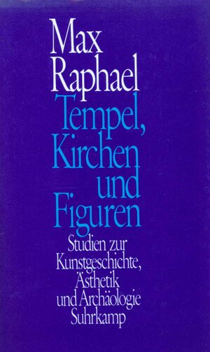 Buchcover Tempel, Kirchen und Figuren | Max Raphael | EAN 9783518578841 | ISBN 3-518-57884-7 | ISBN 978-3-518-57884-1