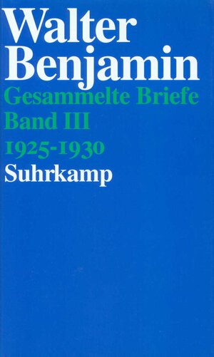 Gesammelte Briefe. 6 Bände: Band III: Briefe 1925-1930: BD III